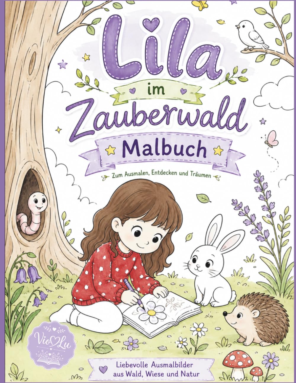 Lila im Zauberwald - Das Malbuch: Liebevolle Waldmotive zum Ausmalen, Entdecken und Träumen (Die kleinen Hüter der Erde)