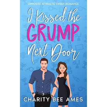 I Kissed the Grump Next Door Audiobook by Charity Bee Ames episode artwork