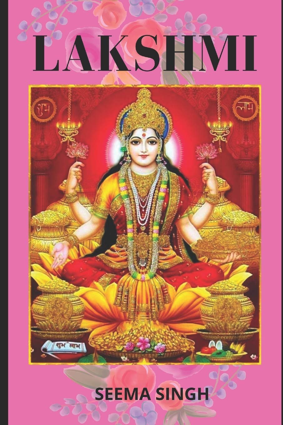 Lakshmi: The Goddess of Health, Wealth, and Fertility