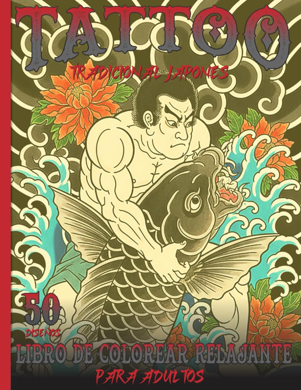 Tattoo Tradicional Japones: Libro de colorear relajante para adultos