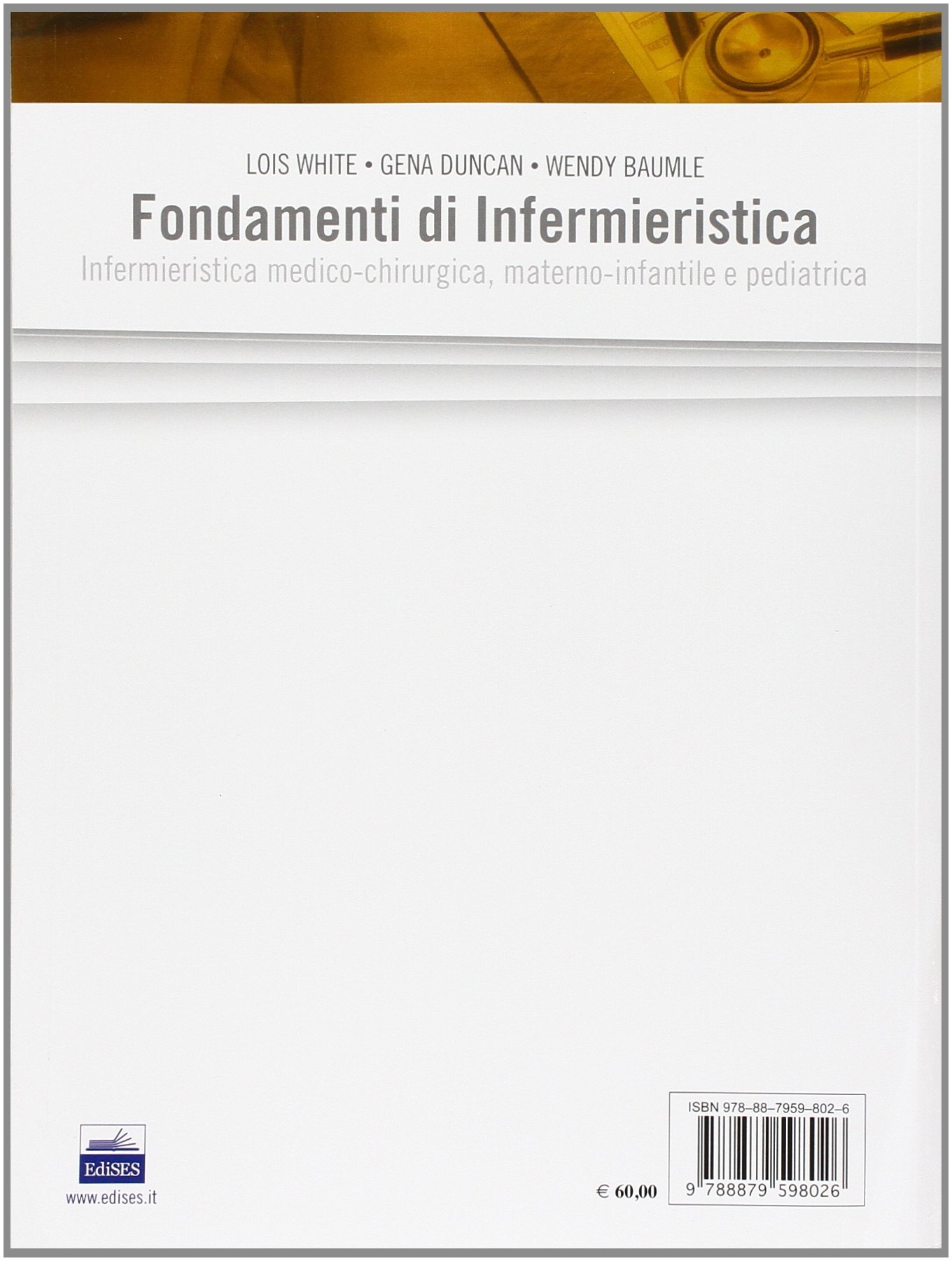 Fondamenti di infermieristica. Infermieristica medico-chirurgica, materno-infantile e pediatrica (Vol. 2)