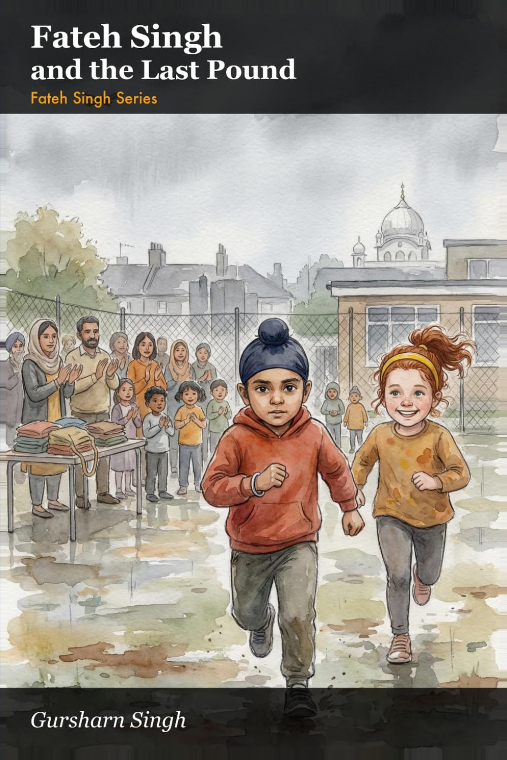 Fateh Singh and the Last Pound: A Story About Vand Chakna (Sharing): Fateh Singh Series