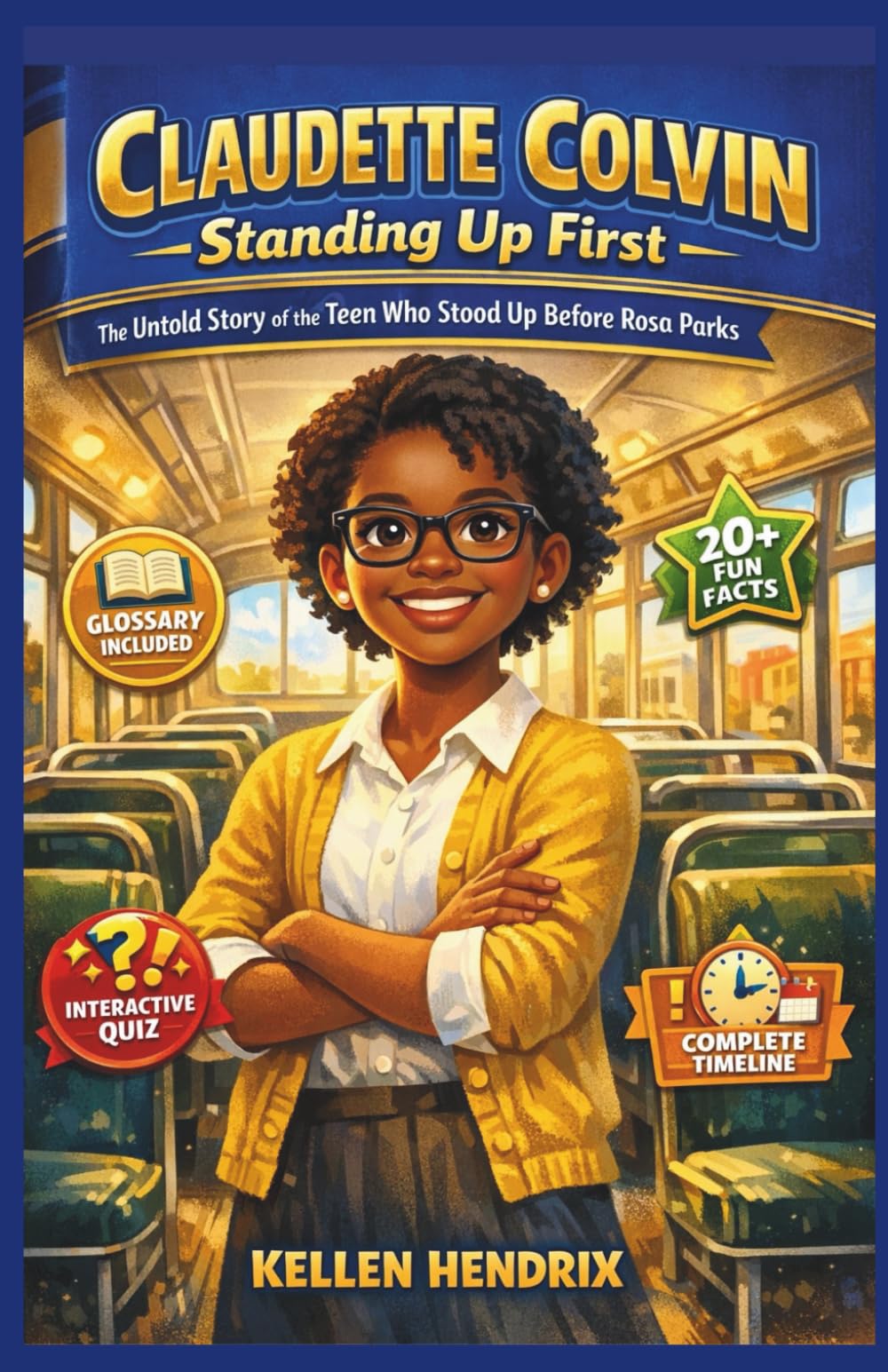 Claudette Colvin: Standing Up First: The Untold Story of the Teen Who Stood Up Before Rosa Parks