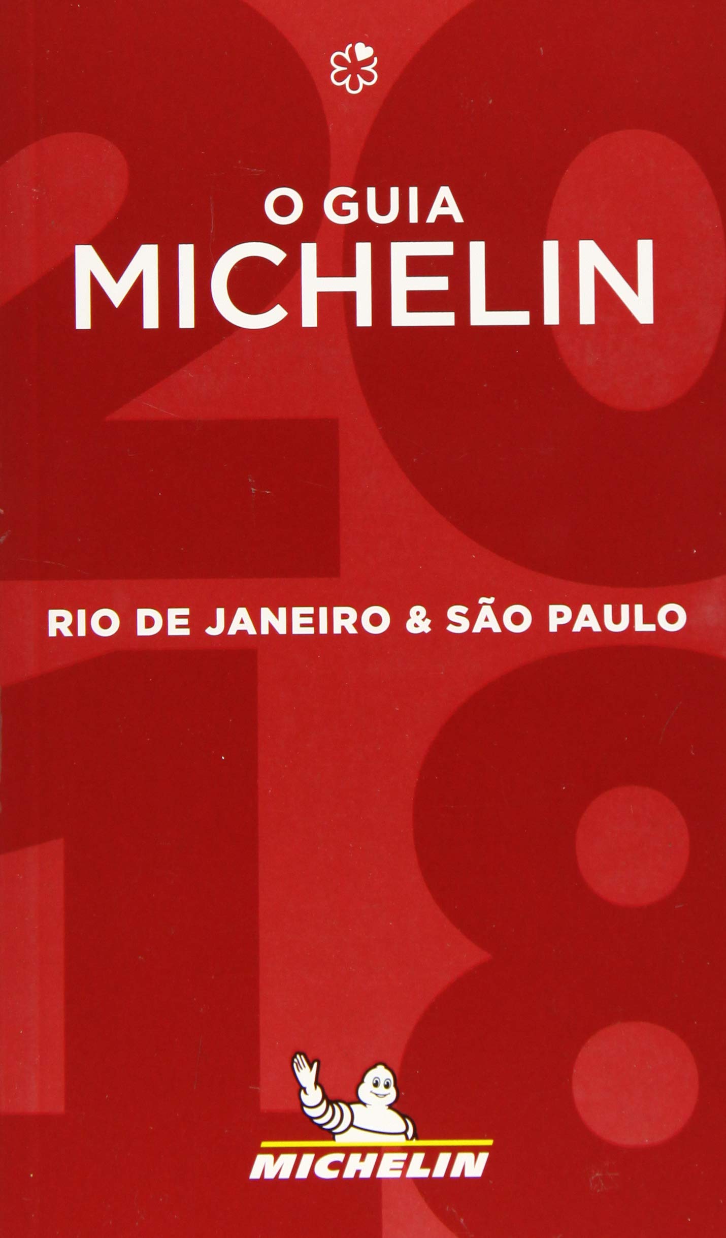 Rio de Janeiro & Sao Paolo 2018 - The Michelin Guide: The Guide MICHELIN (Michelin Hotel & Restaurant Guides)