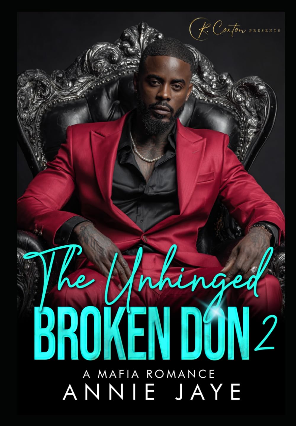 The Unhinged Broken Don 2: A Mafia Romance