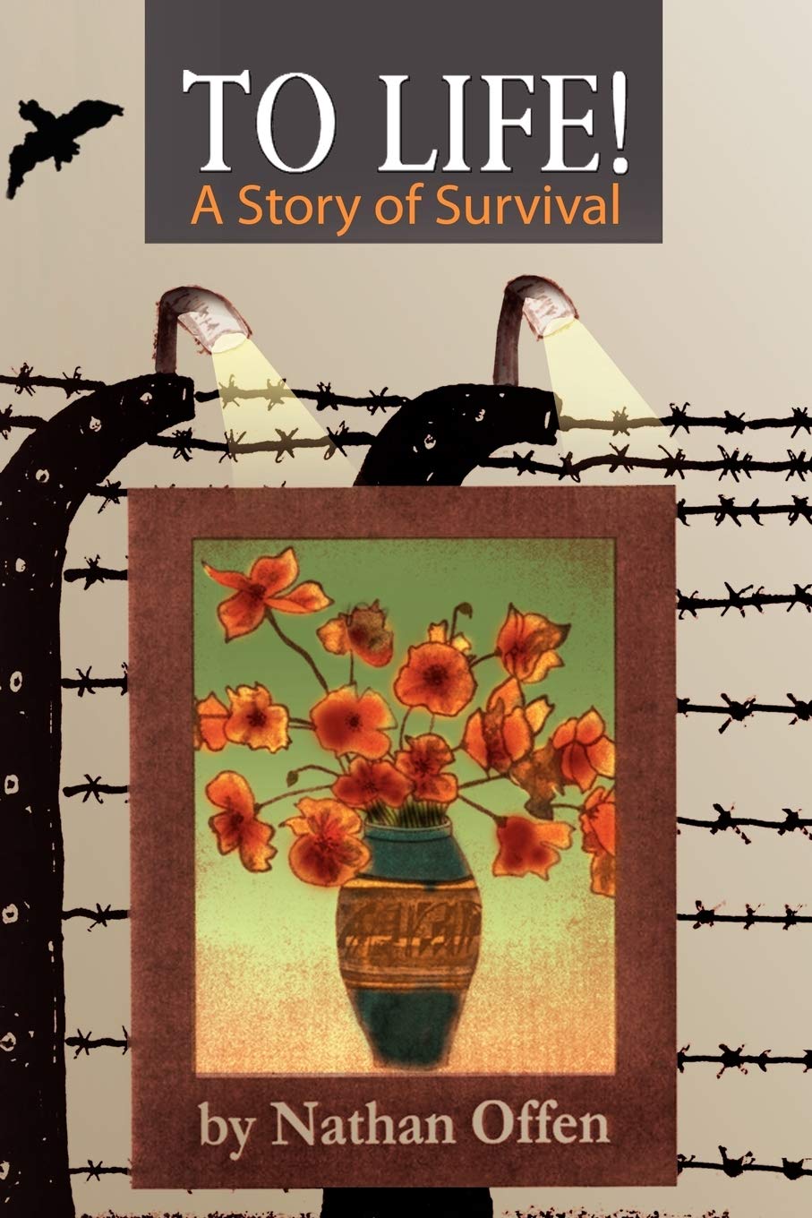 To Life!: A Story of Survival