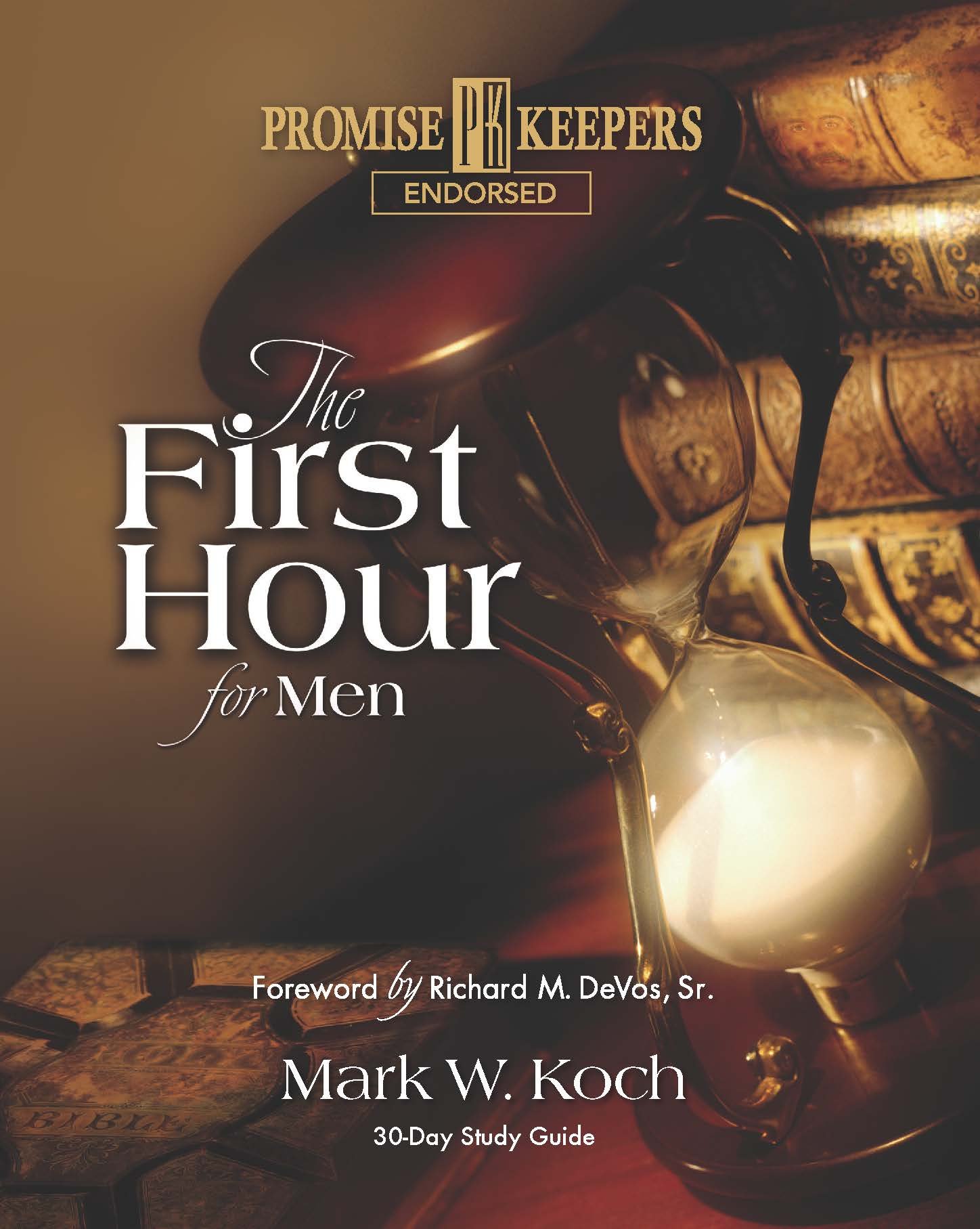 The First Hour For Men: 30-Day Study Guide