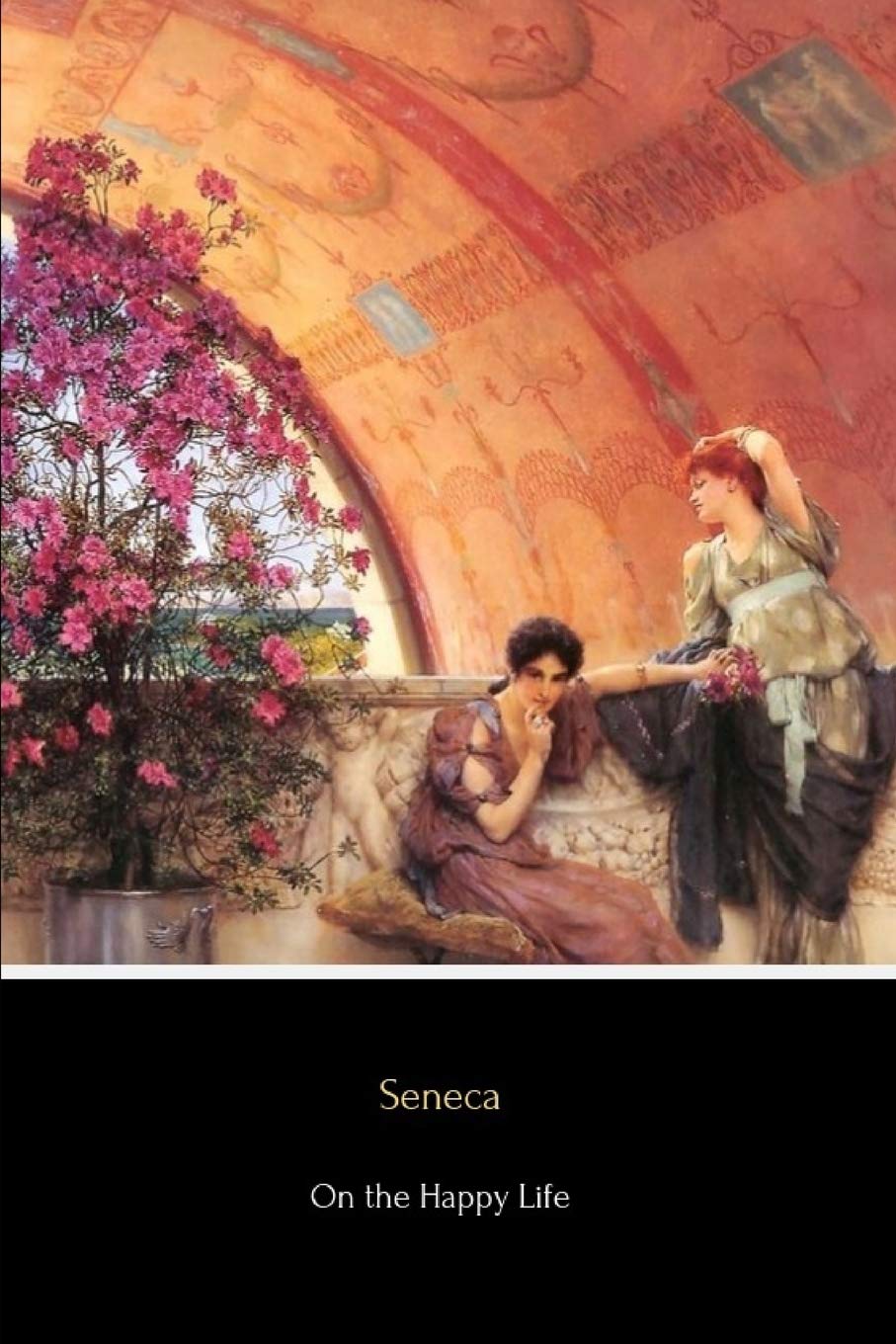 On the Happy Life (Illustrated): De Vita Beata