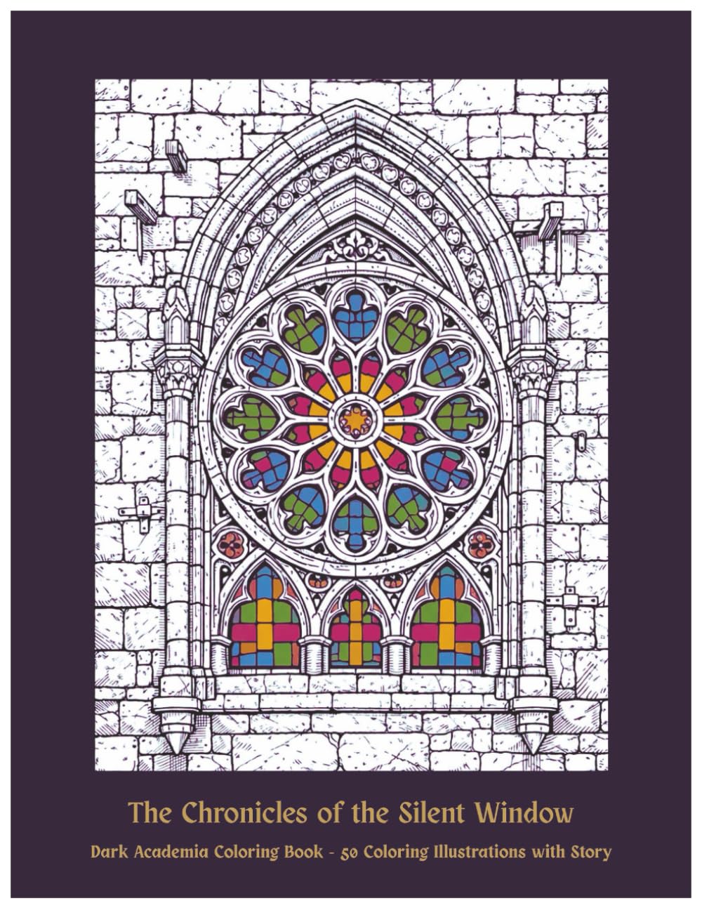 The Chronicles of the Silent Window: A Gothic Dark Academia Coloring Book | Adult Coloring Book for stress relief, melancholy and free time (Gothic Arts Coloring Books)