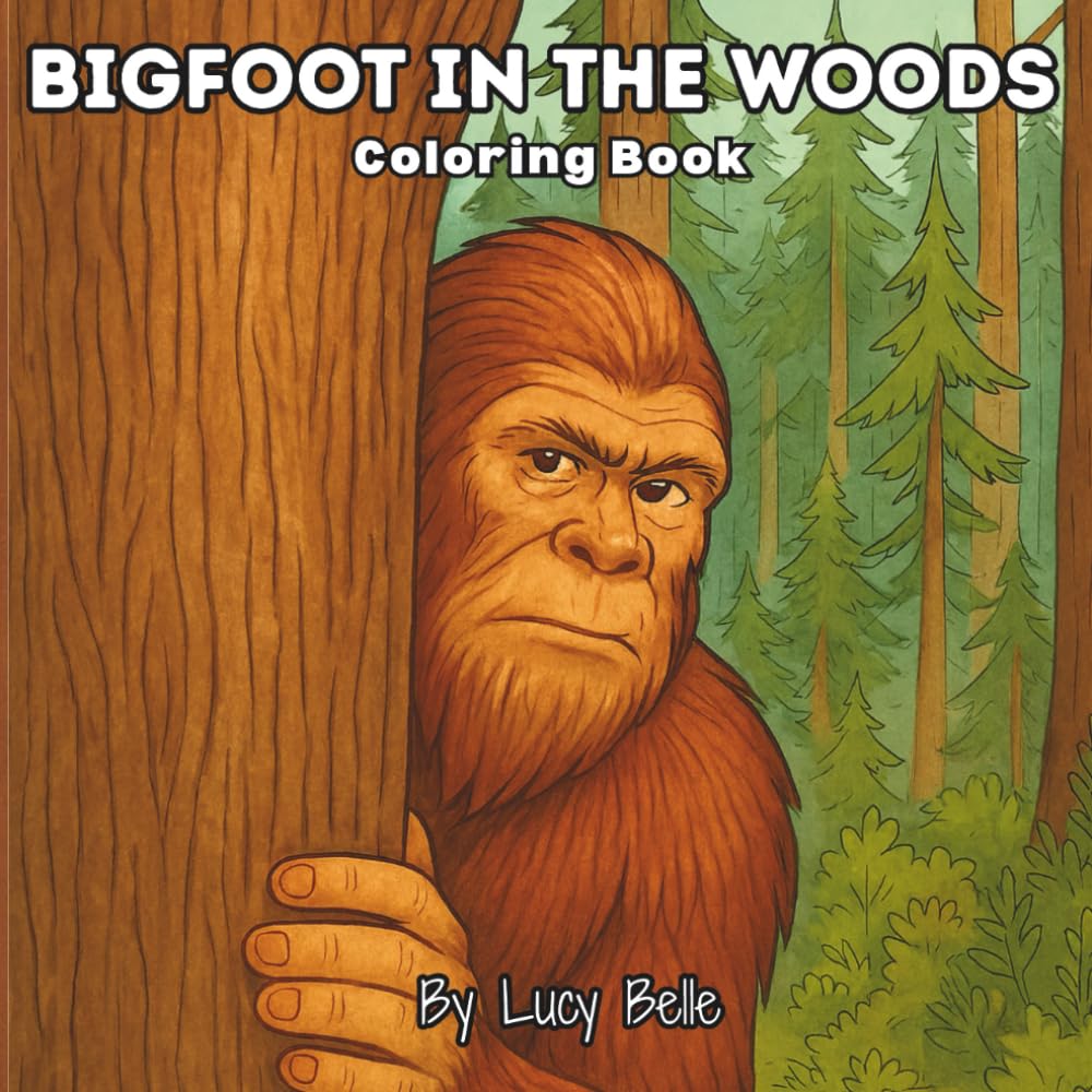 Bigfoot in the Woods: Coloring Book (I Heart Bigfoot)