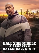 Ball Side Middle: A Brooklyn Basketball Story