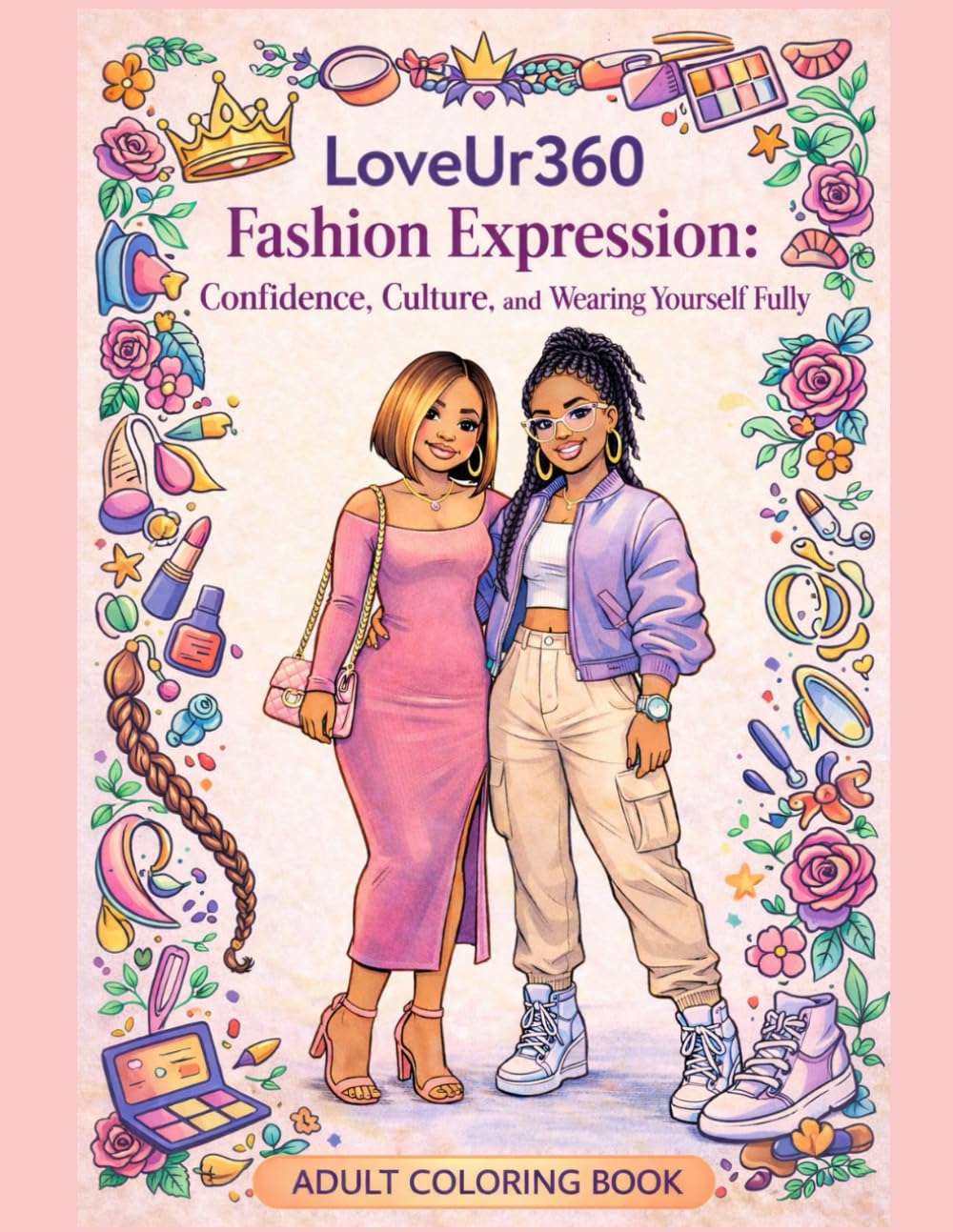 LoveUr360: Fashion Expression: Confidence, Culture, And Wearing Yourself Fully
