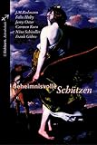  Geheimnisvolle Schützen (Eichborn Astrokrimis)