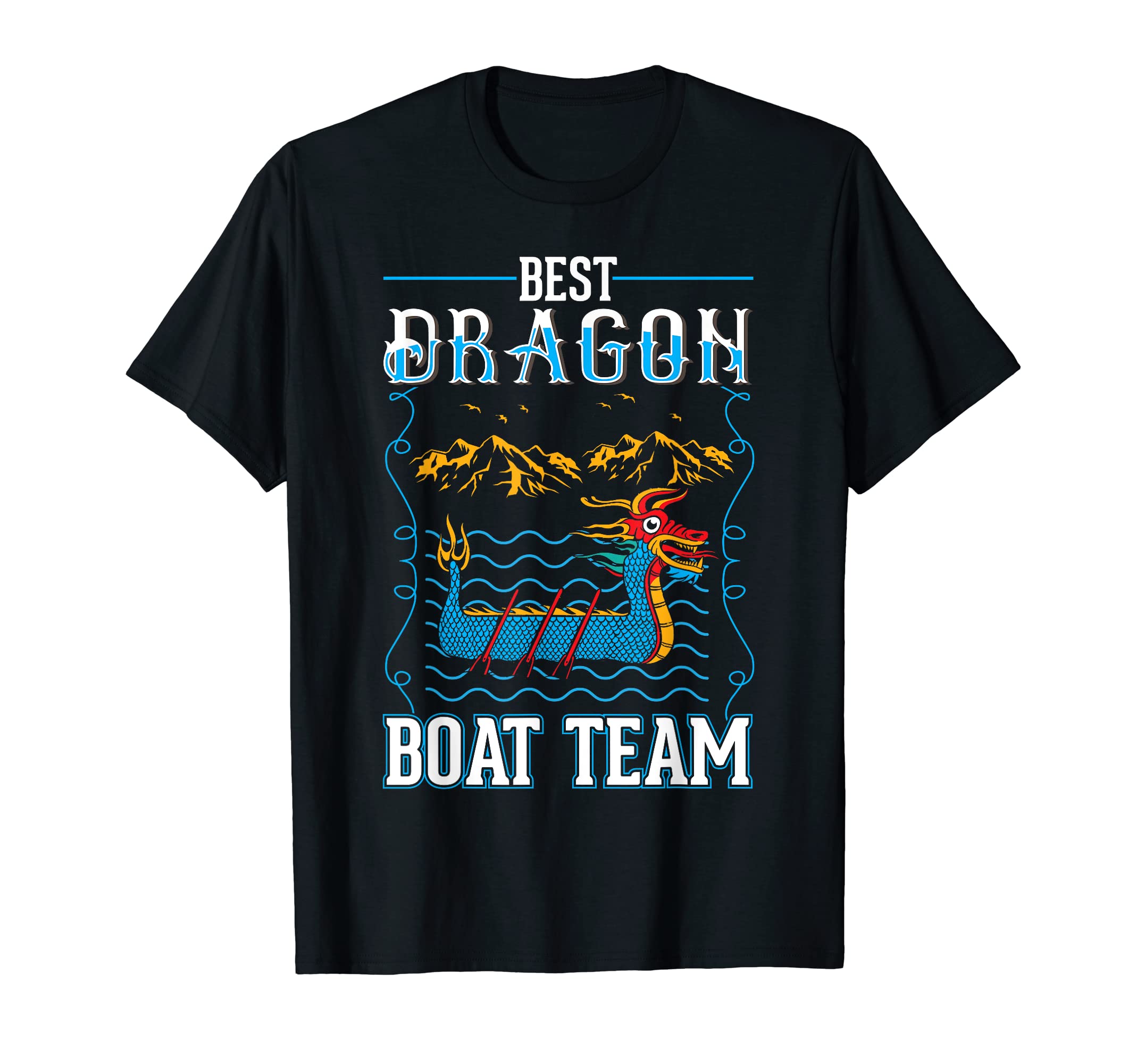 Dragon Boat Racing ClothingBest Dragon Boat Team Dragon Boat T-Shirt
