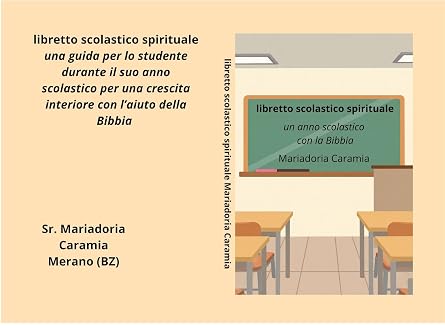 Mariadoria Caramia – libretto scolastico spirituale. un anno scolastico con la Bibbia (2026)