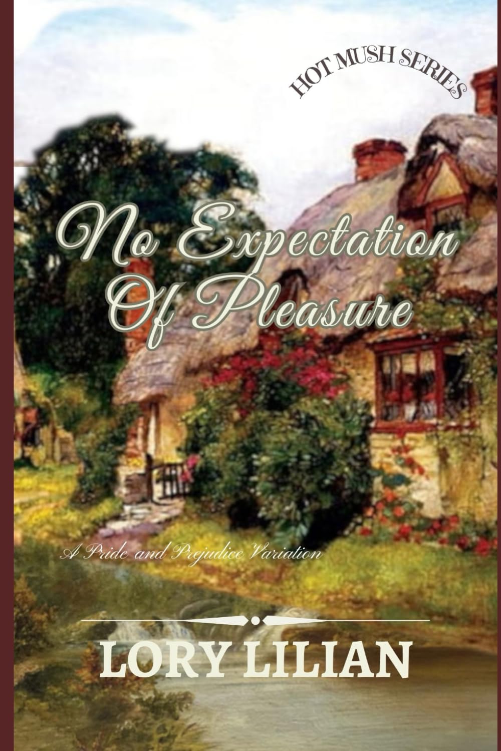 No Expectation Of Pleasure: A Pride and Prejudice Variation