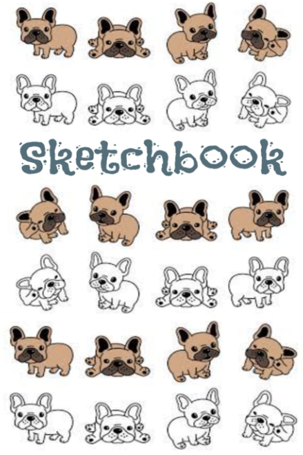 Sketchbook: French Bulldog Brown & White: Frenchie Sketchbook, Drawing Pad, Doodle Drawing