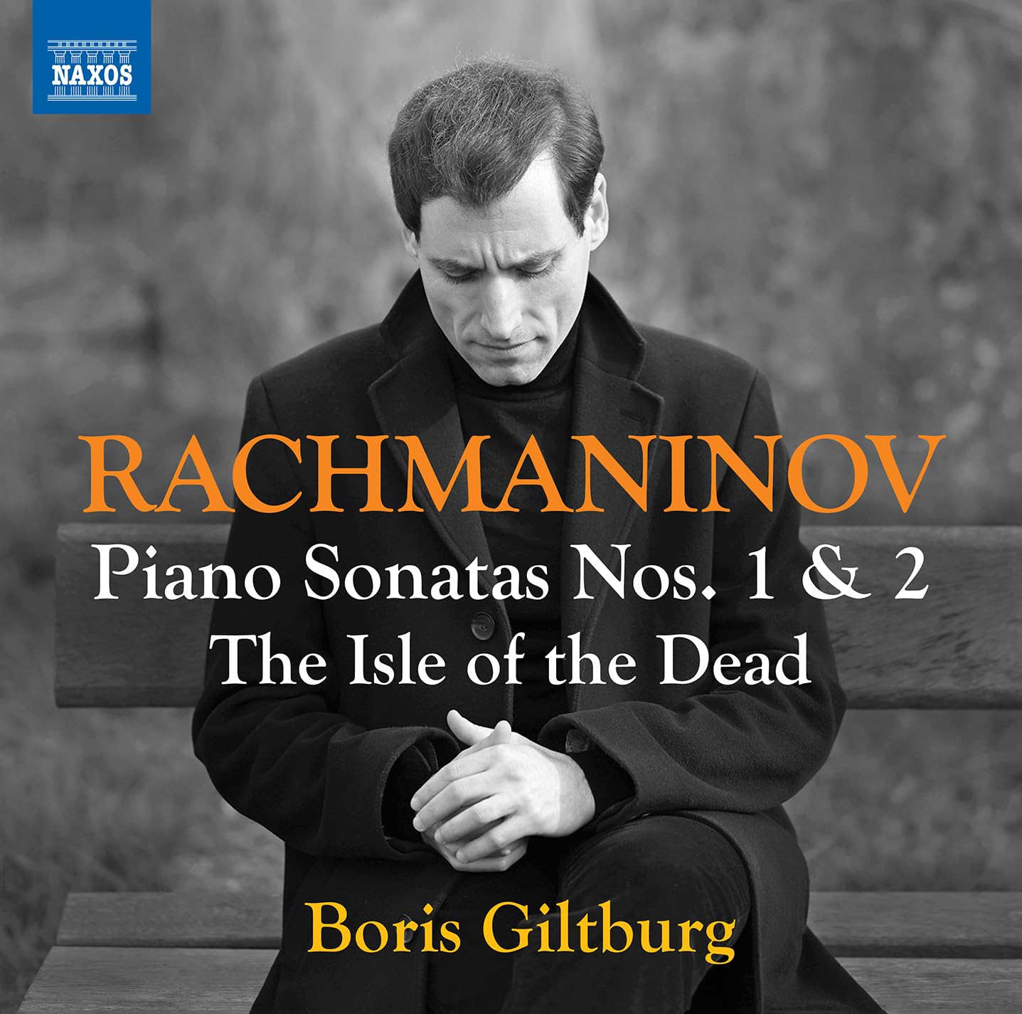 Sergey Rachmaninov: Piano Sonatas Nos. 1 & 2; The Isle of the Dead