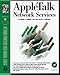 Designing AppleTalk Network Services (Network Frontiers Field Manual)