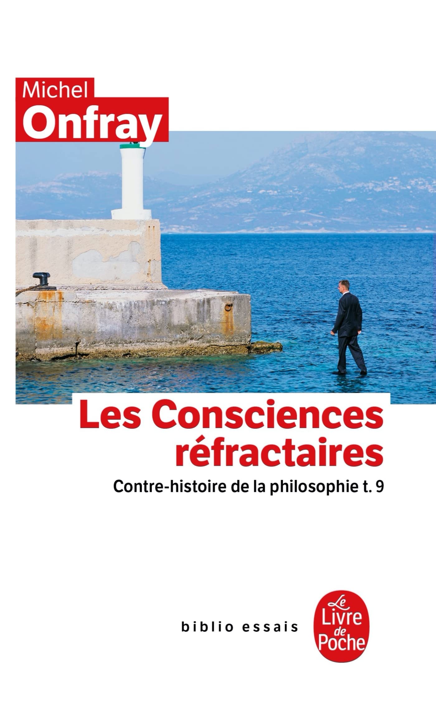 Les consciences refractaires: Contre-histoire de la philosophie t.9 (Contre-histoire de la philosophie (9))