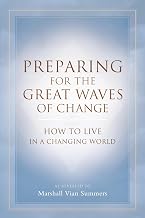 Preparing for the Great Waves of Change: How to Live in a Changing World
