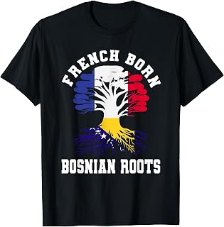 French Born Bosnian Roots France Bosnia and Herzegovina T-Shirt
