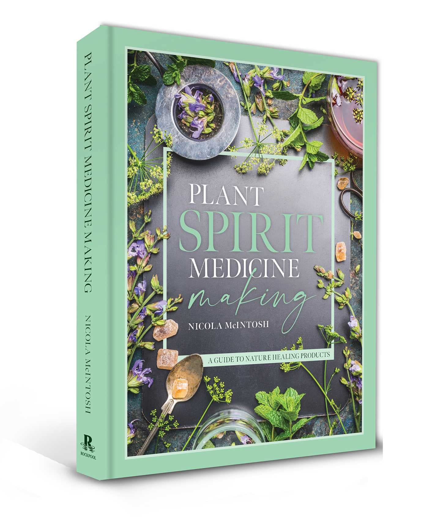 Plant Spirit Medicine by Nicola McIntosh (Hardback Book)