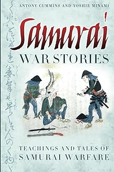 Samurai War Stories: Teachings and Tales of Samurai Warfare book cover