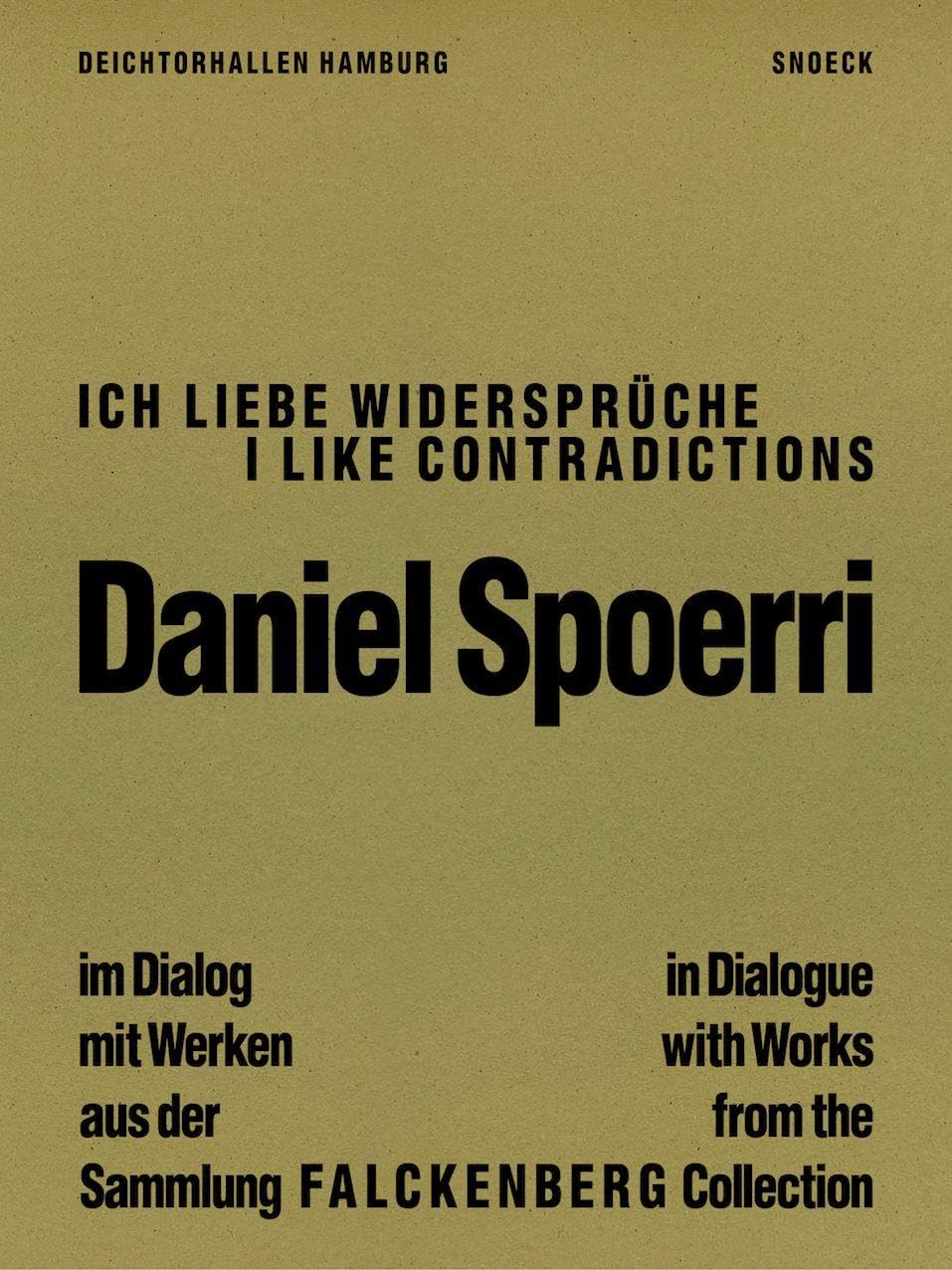 Ich liebe Widersprüche: Daniel Spoerri im Dialog mit Werken aus der Sammlung Falckenberg