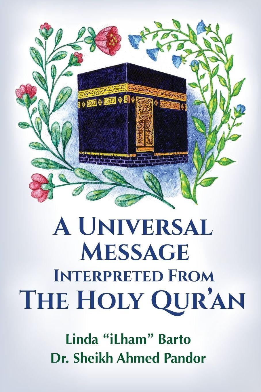 A Universal Message Interpreted from the Holy Qur'an