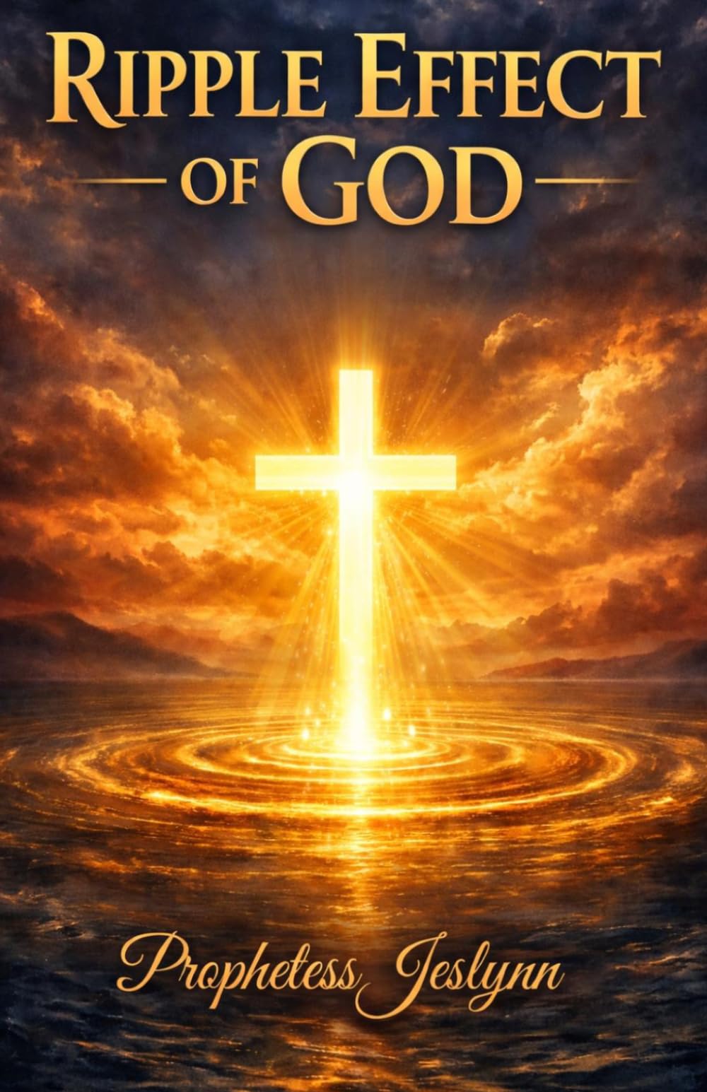 RIPPLE EFFECT OF GOD