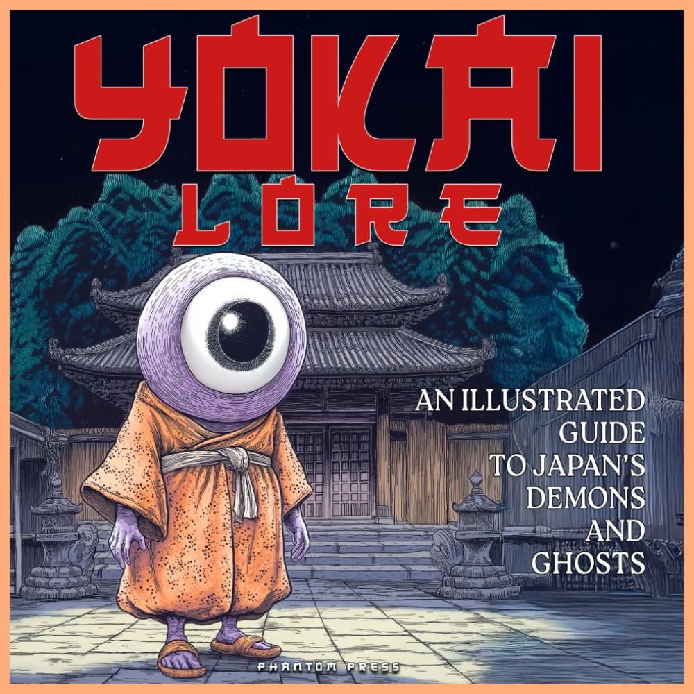 Yokai Lore: An Illustrated Guide to Japan’s Demons and Ghosts