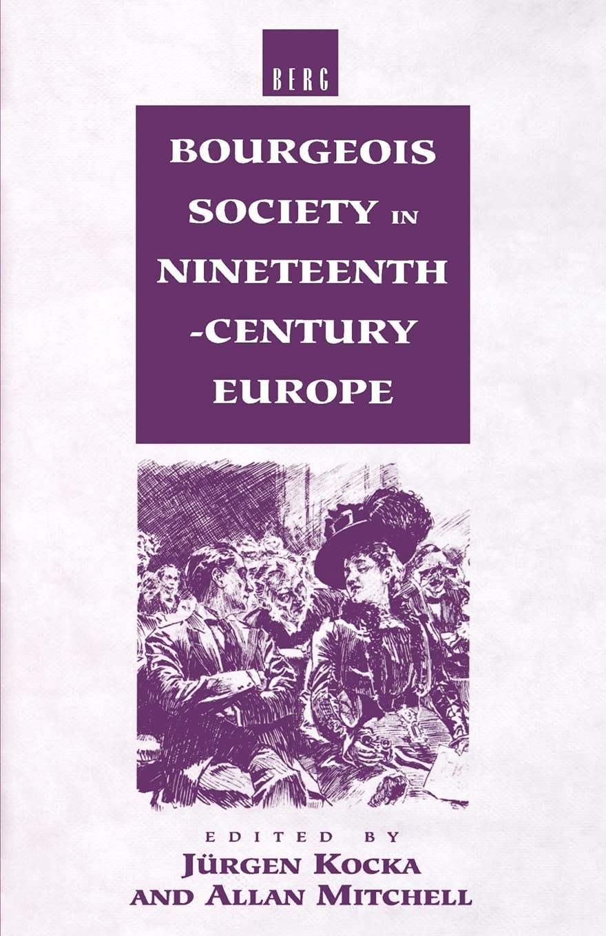 Bourgeois Society in 19th Century Europe Paperback – January 6, 1993