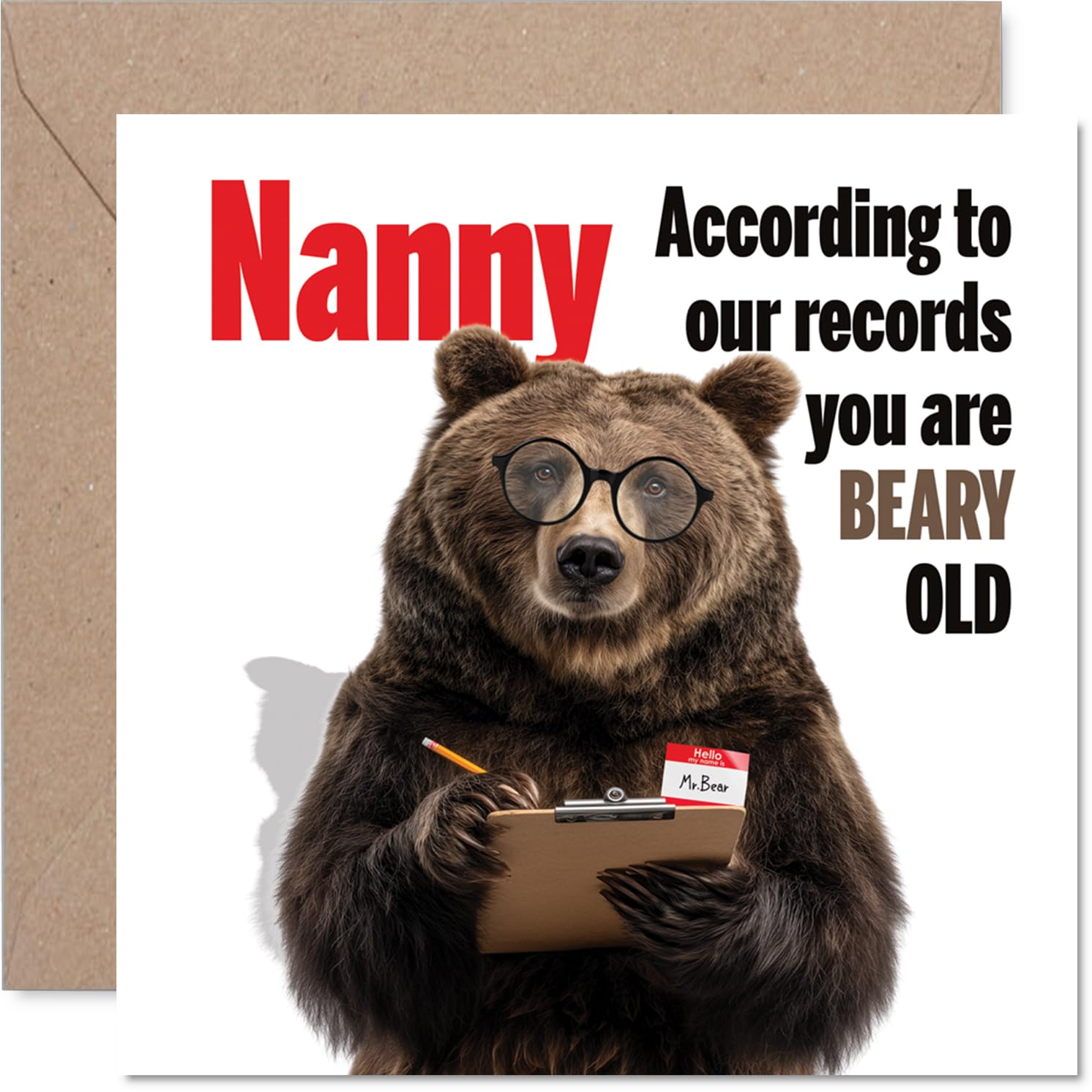 Funny Birthday Card for Nan - Bear with Glasses and Clipboard Brings Cheeky Laughs - Playful 'You Are BEARY OLD' Birthday Gag - 145mm Square, Envelope Included