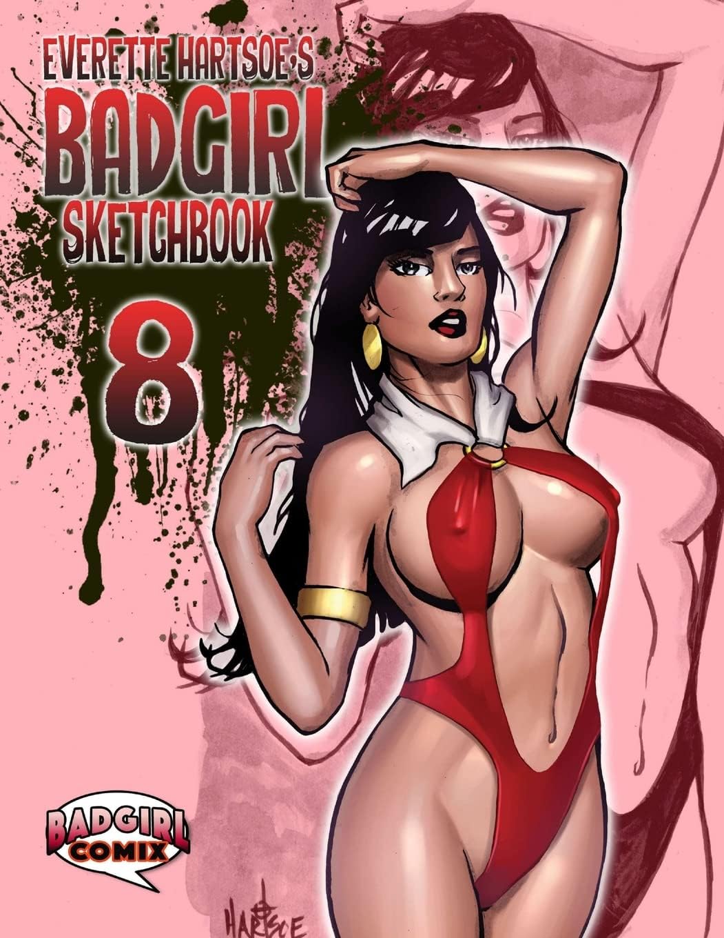 BADGIRL SKETCHBOOK VOL.8-House of Hartsoe COVER Paperback – 9 Dec. 2017
