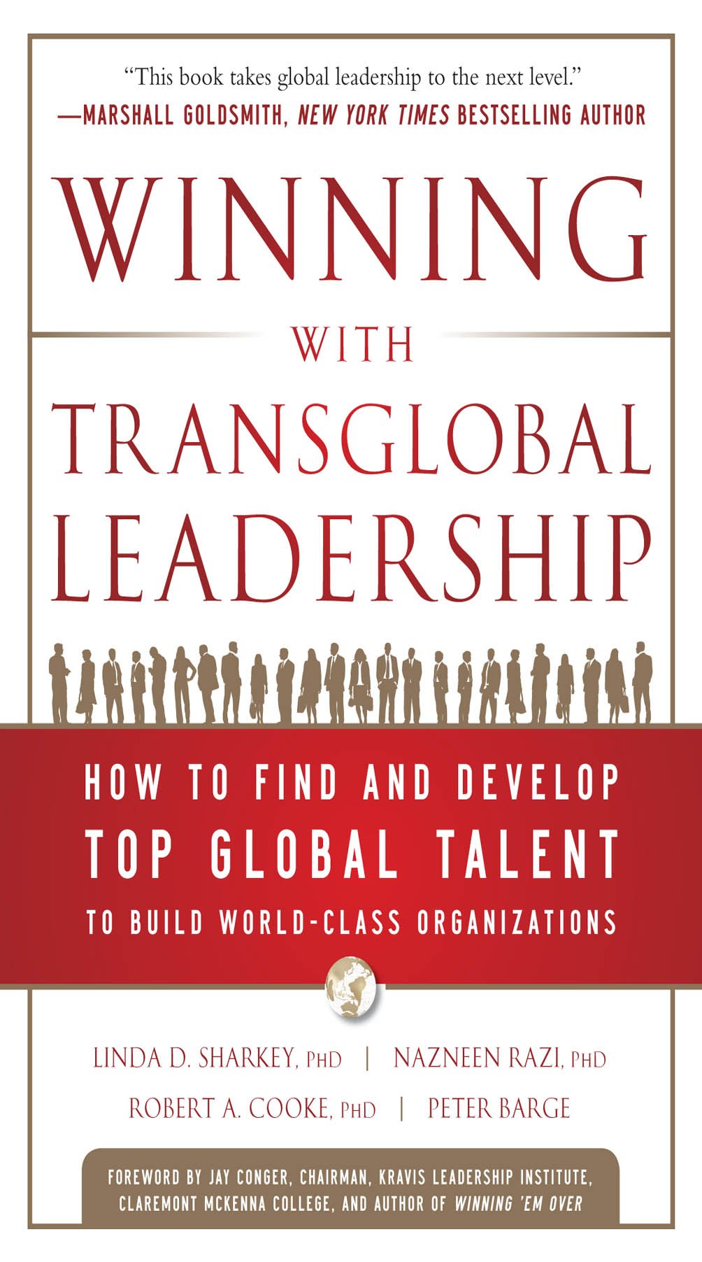 Winning with Transglobal Leadership: How to Find and Develop Top Global Talent to Build World-Class Organizations