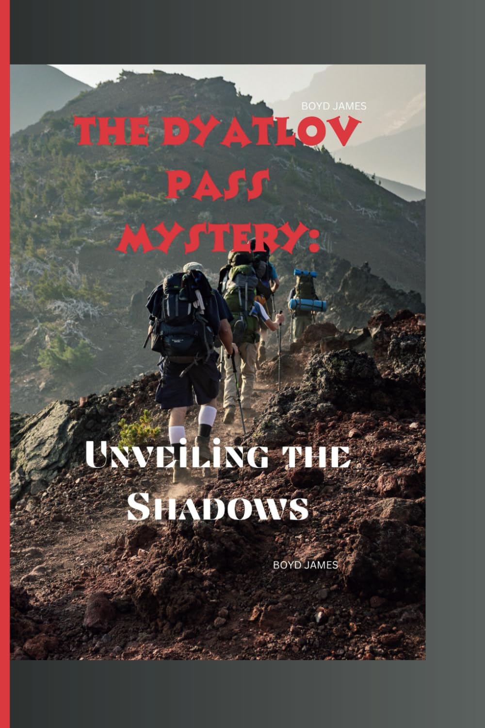 The Dyatlov Pass Mystery:: Unveiling the Shadows