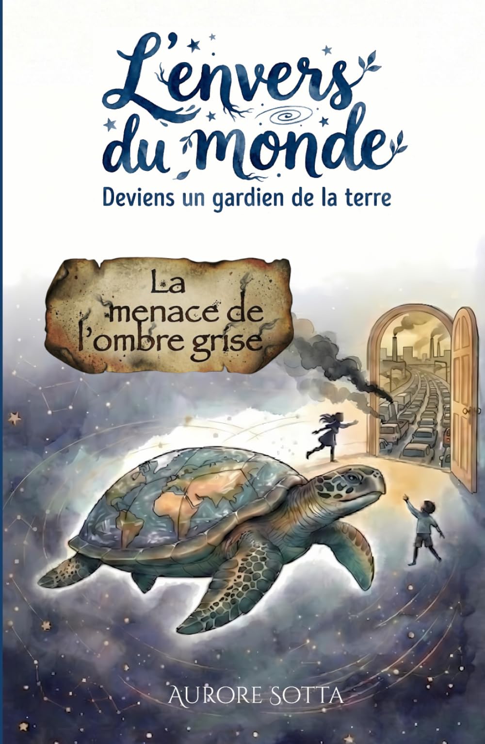 L'envers du monde: La menace de l'ombre grise