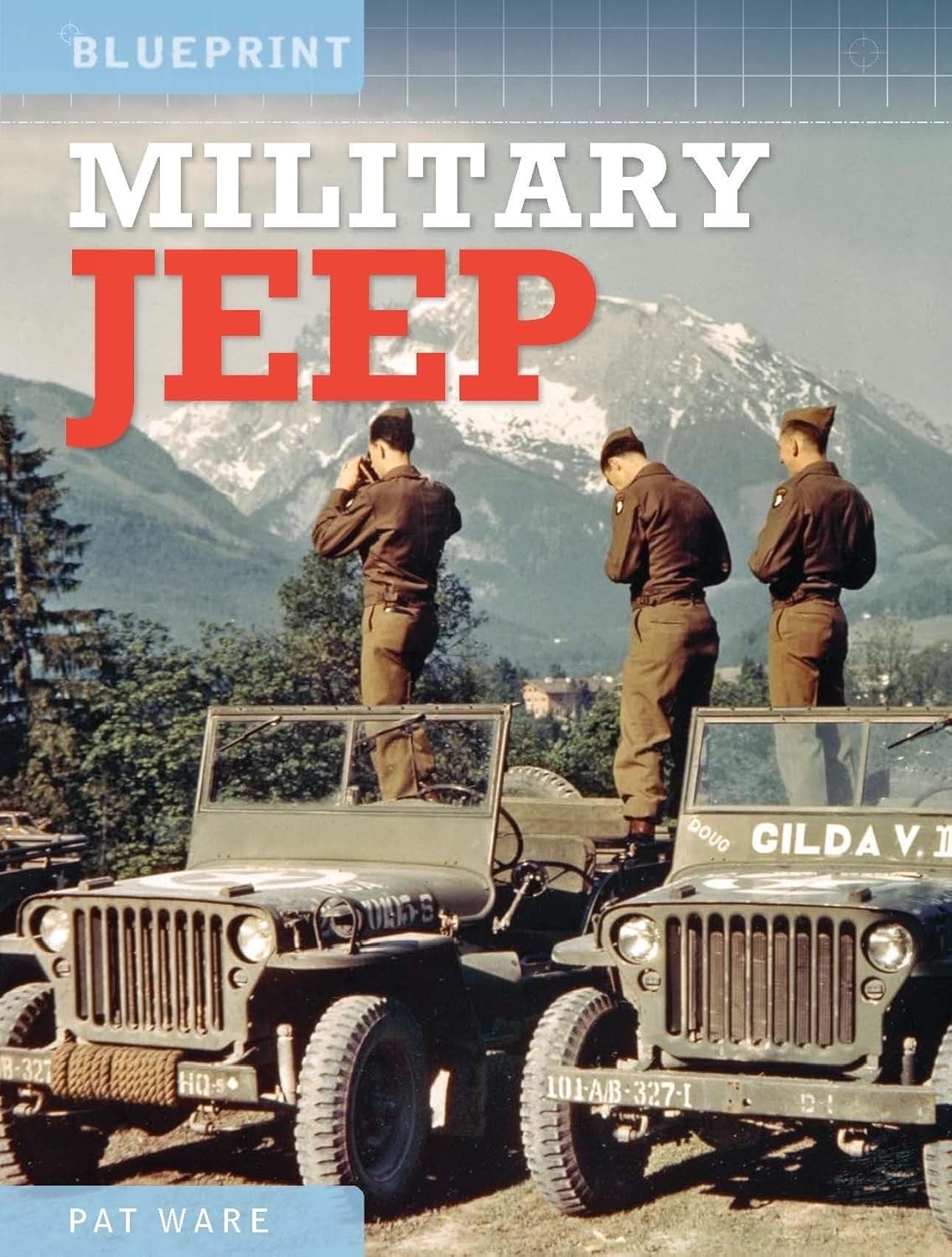Military Jeep: Enthusiasts’ Manual: 1940 Onwards - Ford, Willys and Hotchkiss (Blueprint)      Hardcover – October 6, 2022