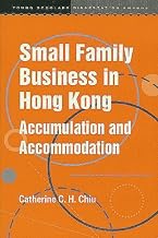 Small Family Business in Hong Kong: Accumulation and Accommodation
