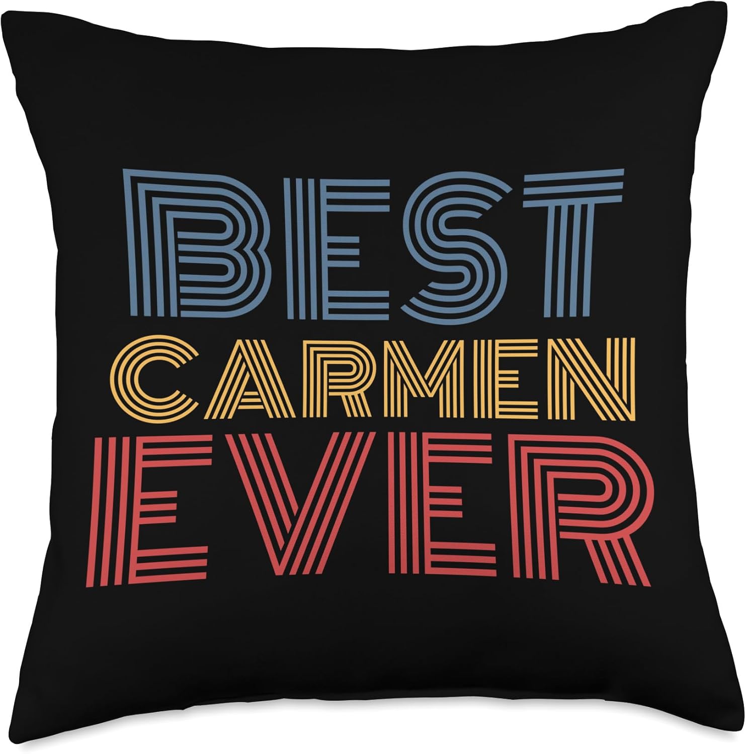 Best Carmen Ever Funny Personalized Name Throw Pillow