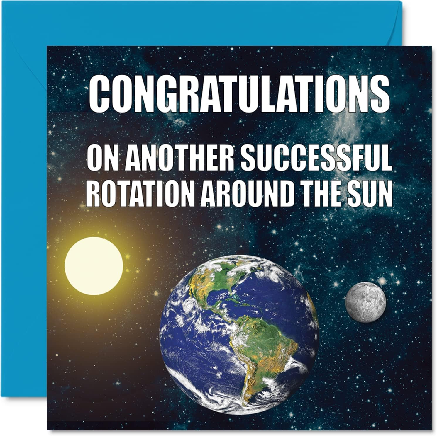 Funny Birthday Cards for Men Women - Earth Rotation - Banter Happy Birthday Cards for Brother Sister Son Daughter Mum Dad Nan Grandad, 145mm Joke Humour Greeting 18th 21st 30th 40th Bday