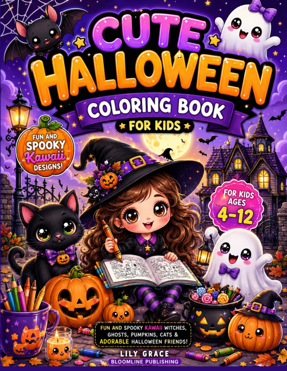 Cute Halloween Coloring Book For Kids: Fun and Spooky Kawaii Witches, Ghosts, Pumpkins, Cats & Adorable Halloween Friends For Kids Ages 4-12