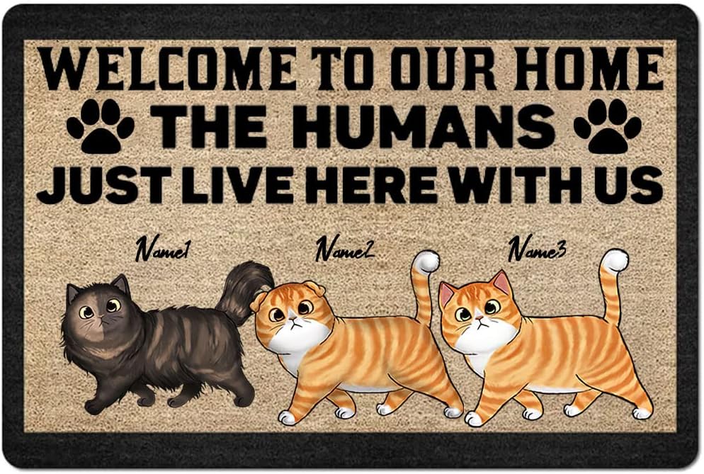 Welcome to Our Home The Humans Just Live Here with Us Personalized Cat Doormat Mat Mom Gift Dad Lover Gifts Decor Rule Up 3 Cats