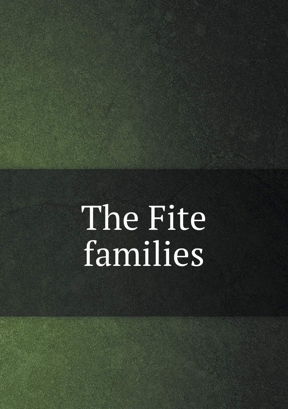 The Fite families