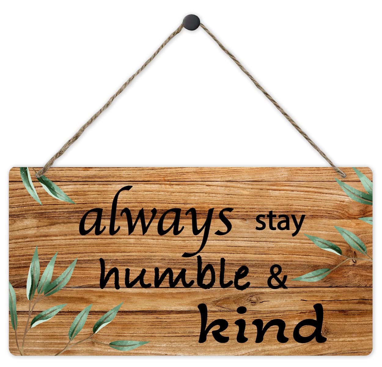 wuguimeii Inspirational Sign,Positive Wooden Hanging Wall Sign,Always Stay Humble and Kind Sign,Decoration for Home Front Door Living Room Office,5.1x10 inches