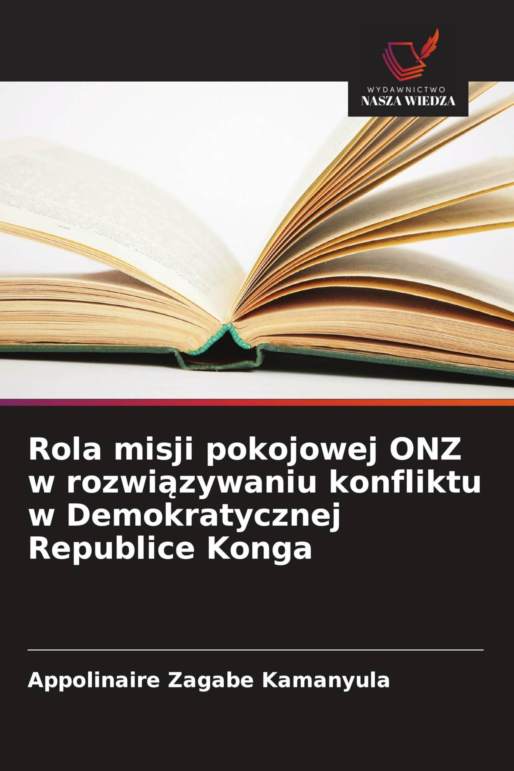 Rola misji pokojowej ONZ w rozwi¿zywaniu konfliktu w Demokratycznej Republice Konga