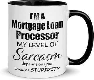 DesiDD Mortgage Loan Processor Mug - My Level of Sarcasm Coffee Cup Black Accent Color for Friend Coworker Office - Gifts for His Her Birthday Christmas Funny Present Men Women Best - 11oz