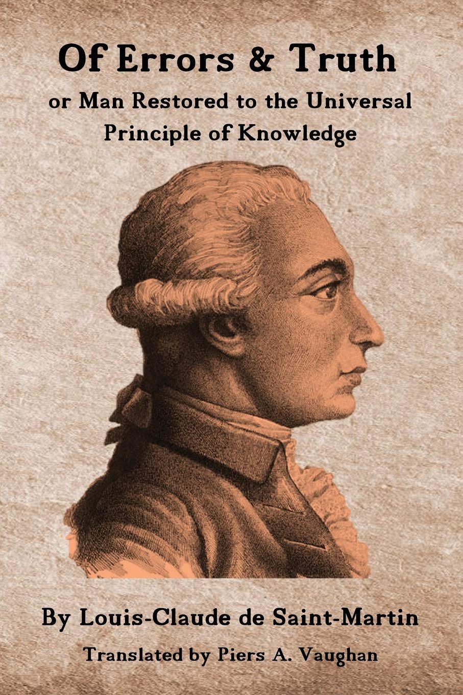 Of Errors and Truth: Man Restored to the Universal Principle of Knowledge