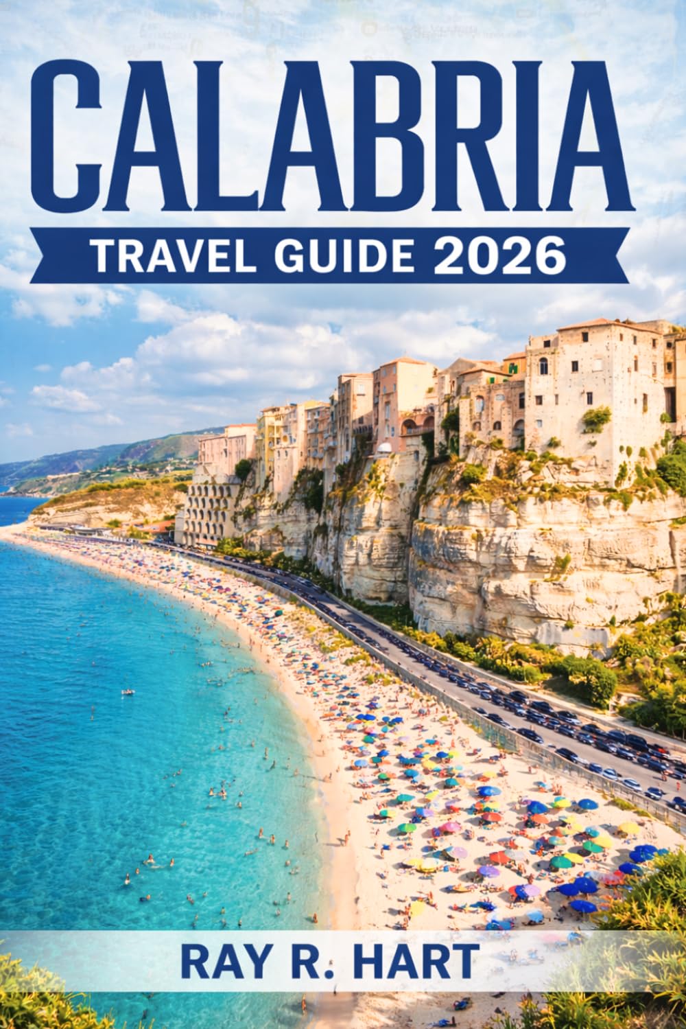 Calabria Travel Guide 2026: Explore Hidden Gems, Coastal Towns, and Local Secrets Through Southern Italy’s Heart